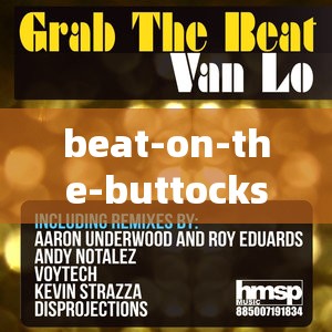 beat-on-the-buttocksVD ：一段令人深思的獨特體驗分享